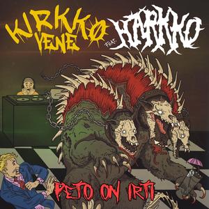 Peto on Irti (feat. Harkko)
