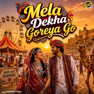 Mela Dekha Goreya Go