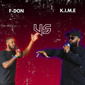 K.I.M.E Round 1 vs F-Don (feat. K.I.M.E)