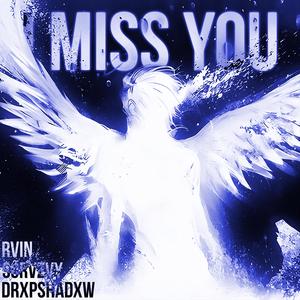 I MISS YOU (feat. SCRVZVY & RVIN) (Slowed + Reverb)