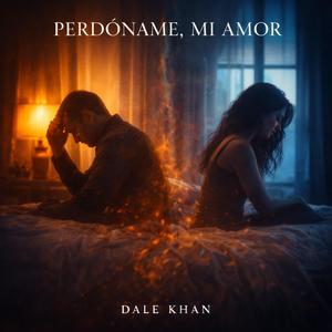 Perdoname, mi amor