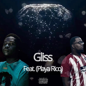 Gliss (feat. Playa Rico)