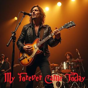 My Forever Came Tody