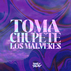 Toma Chupete (Los Malvekes) (Remix)