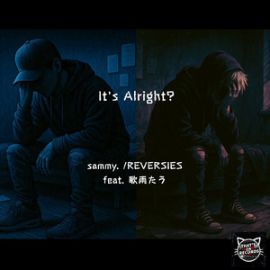 It's Alright? (feat. 歌雨たう)
