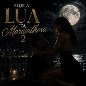 HOJE A LUA TA MARAVILHOSA 2