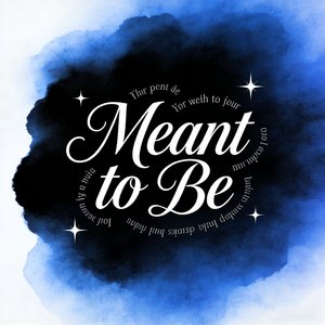 Meant to Be