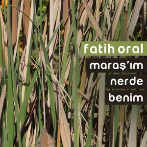 Maraş'ım Nerde Benim