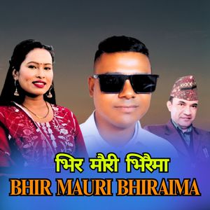 BHIR MAURI BHIRAIMA
