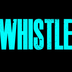 Whistle (Work It Mix)