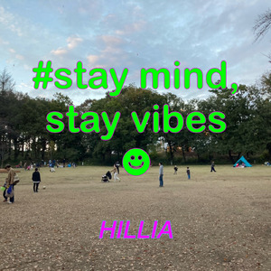 stay mind, stay vibes