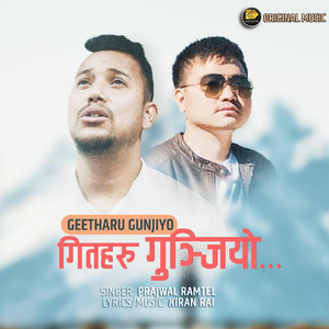 Geetharu Gunjiyo (feat. Prajwal Ramtel)