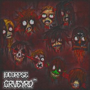 10CORPSE (feat. NYHTMARE, BRONKX3, PackRatsGrave, Sev Very Rare, Willow's Grave, Jay Elar, Wildmvtt, NIBXL & SKUllDOG)