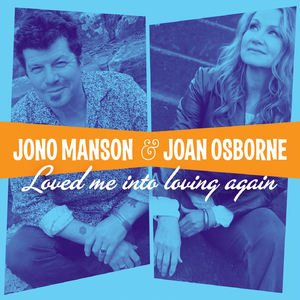 Loved Me into Loving Again (feat. Joan Osborne)