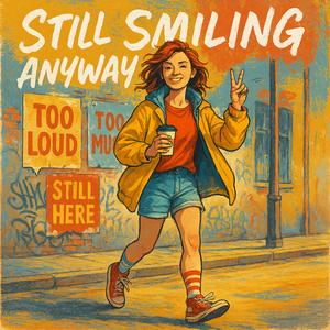 Still Smiling Anyway