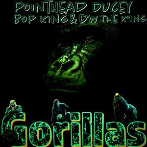 Gorillas (feat. DW The K1ng & Bop King)