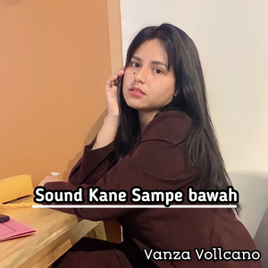 Sound Kane Sampe Bawah