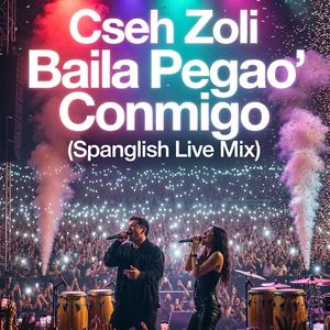 Baila Pegao' Conmigo (Spanglish Live Mix) (Live)