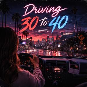 Driving 30 to 40