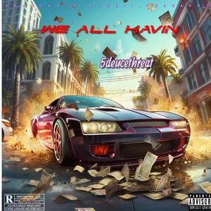 WE ALL HAVIN (feat. Vellhavin66, Rjskii & Veerakks)