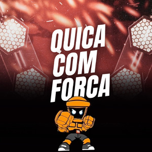 QUICA COM FORCA (Remix)