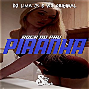 Roça no Pau Piranha