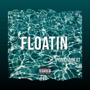 Floatin'
