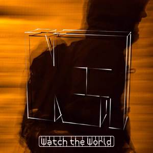 Watch the World