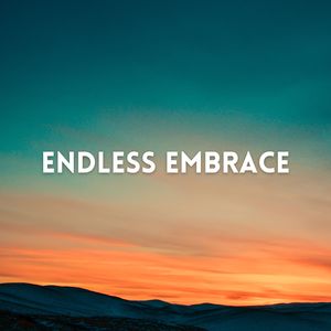 Endless Embrace