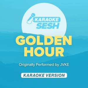 golden hour (Originally Performed by JVKE) (Karaoke Version)