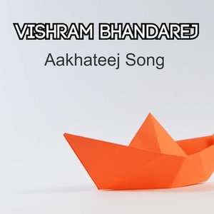 Aakhateej Song