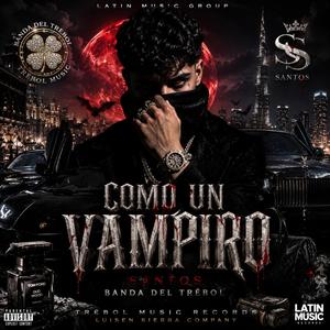 Como Un Vampiro (feat. Santos Banda Del Trébol)