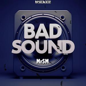 Bad Sound (New Mix)