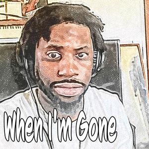 When I'm Gone