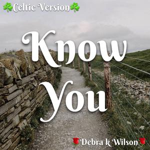 Know You (Celtic Version)