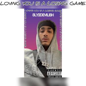 Loving You Is A Losing Game