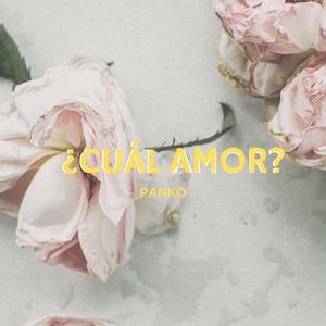 ¿cuál amor?