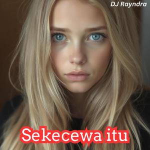 Sekecewa itu