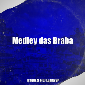 Medley das Braba