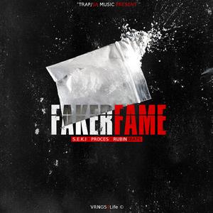 Faker Fame (feat. Proces)