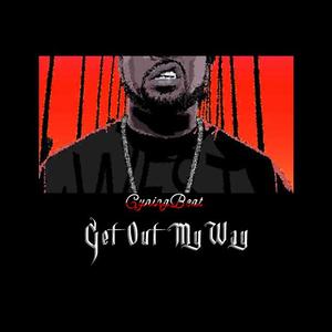 Get Out My Way