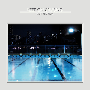 Keep On Cruising