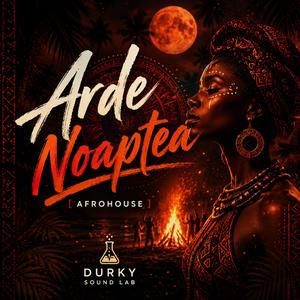 Arde Noaptea (AFROHOUSE)