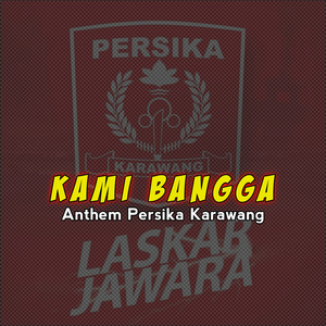 Kami Bangga - Anthem Persika Karawang