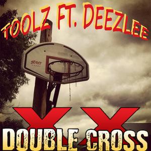 Double Cross (feat. Deezlee)