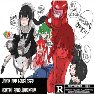 HENTAI! feat.Louis 1520 (Prod.JACKWAVY)