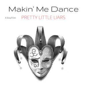 Makin' Me Dance