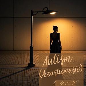 Autism (Acousticmusic)