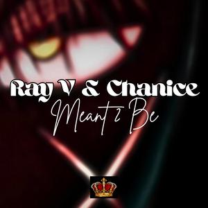 Meant 2 Be (feat. Chanice & Ray V) (Remix)