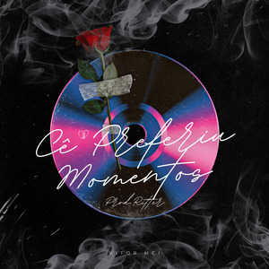 Cê Preferiu Momentos